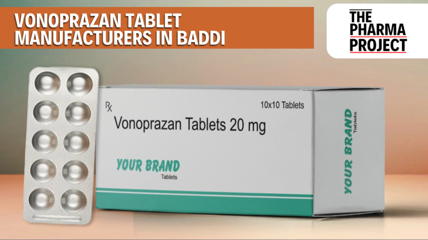 Vonoprazan Tablet Manufacturers in Baddi