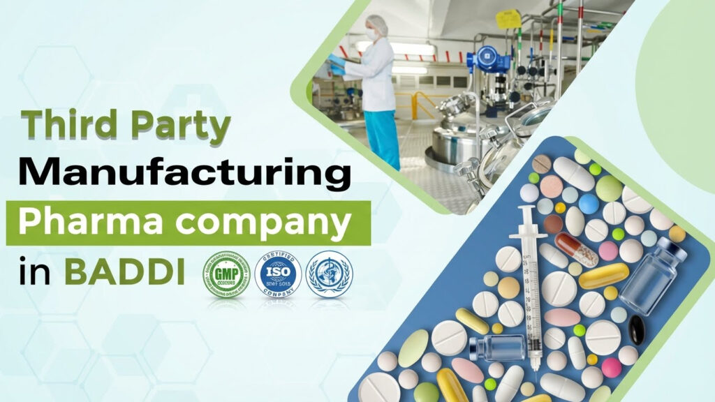 Third Party Pharma Manufacturing in Baddi
