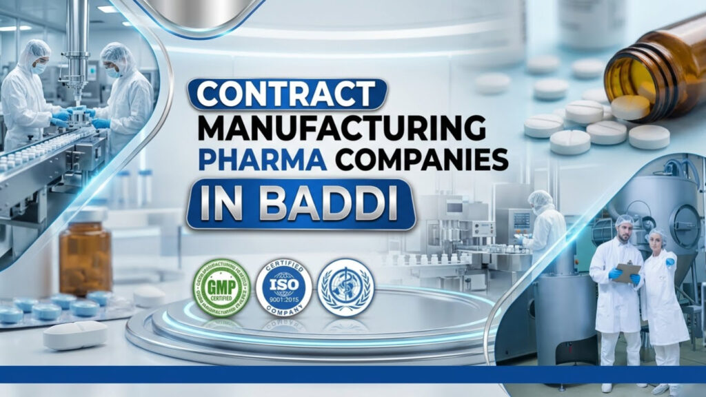 Contract Manufacturing Pharmaceutical Companies in Baddi