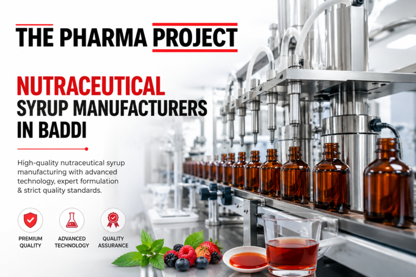 Nutraceutical syrup manufacturers in Baddi third-party manufacturing guide 2026